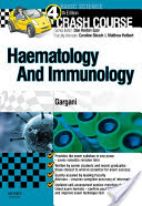 Crash Course: Haematology and Immunology, 4E