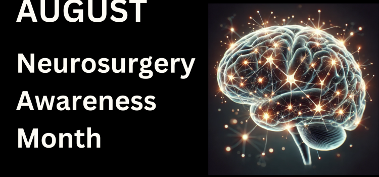 #NeurosurgeryAwarenessMonth