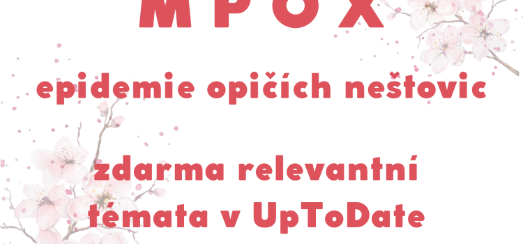 MPOX: zdarma relevantní témata v UpToDate pro všechny