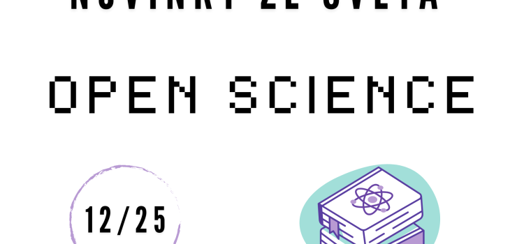 Novinky ze světa open science Novinky ze světa open science